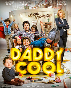 Affiche Film : Daddy Cool - Maxime GOVARE